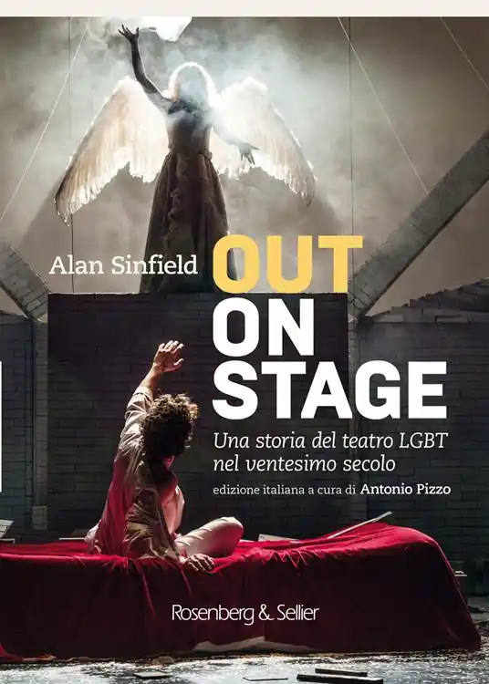 Out on stage. Una storia del teatro LGBT nel ventesimo secolo Ordina Subito