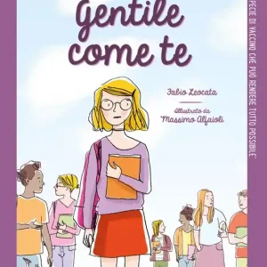 Gentile come te Novità