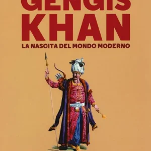 Gengis Khan. La nascita del mondo moderno Super Prezzo