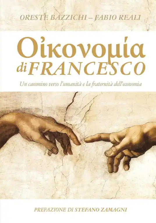 Economia di Francesco. Un cammino verso l‘umanità e la fraternità dell‘economia Novità