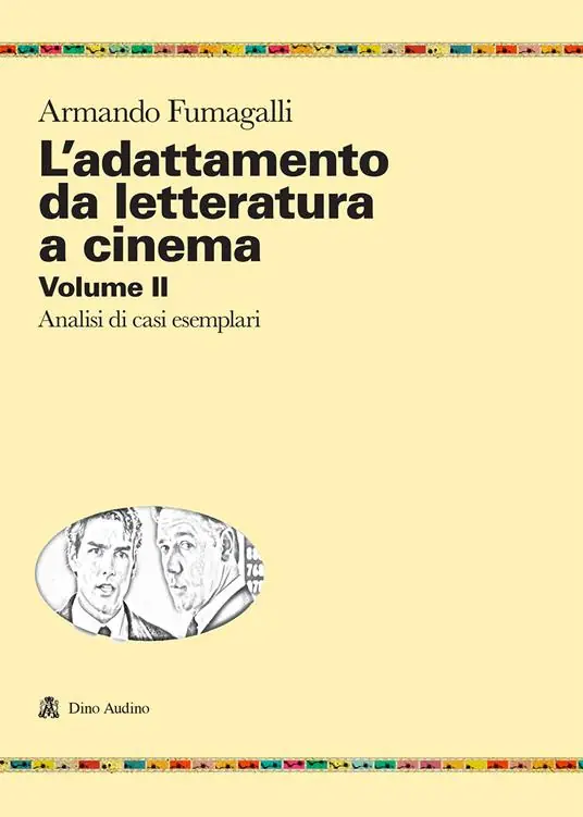 L‘adattamento da letteratura a cinema. Vol. 2 Analisi di casi esemplari Direttamente Dal Produttore