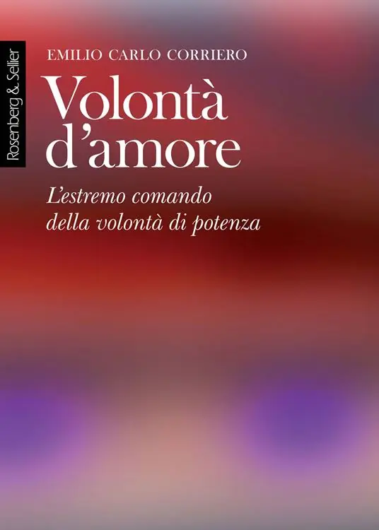 Volontà d‘amore. L‘estremo comando della volontà di potenza Consegna Rapida