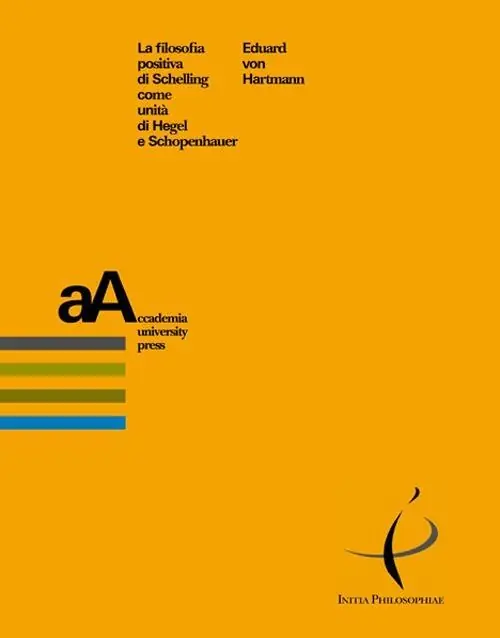 Spedito Oggi La filosofia positiva di Schelling come unità di Hegel e Schopenhauer