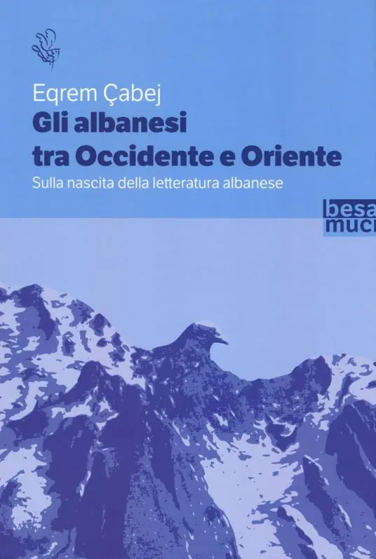 A Buon Prezzo Gli albanesi tra Occidente e Oriente. Sulla nascita della letteratura albanese