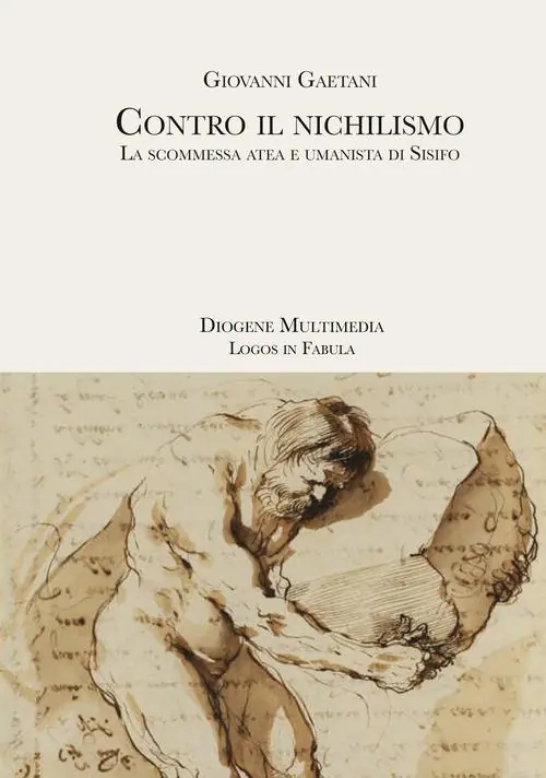 Contro il nichilismo. La scommessa atea e umanista di Sisifo Prezzo Di Fabbrica