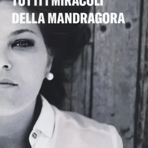 Tutti i miracoli della mandragora Direttamente Dal Produttore