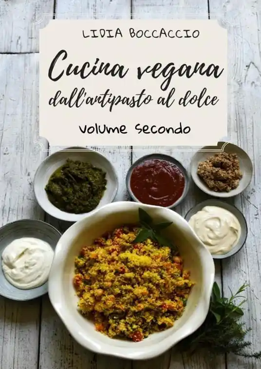Cucina vegana dall‘antipasto al dolce. Vol. 2 Bestseller