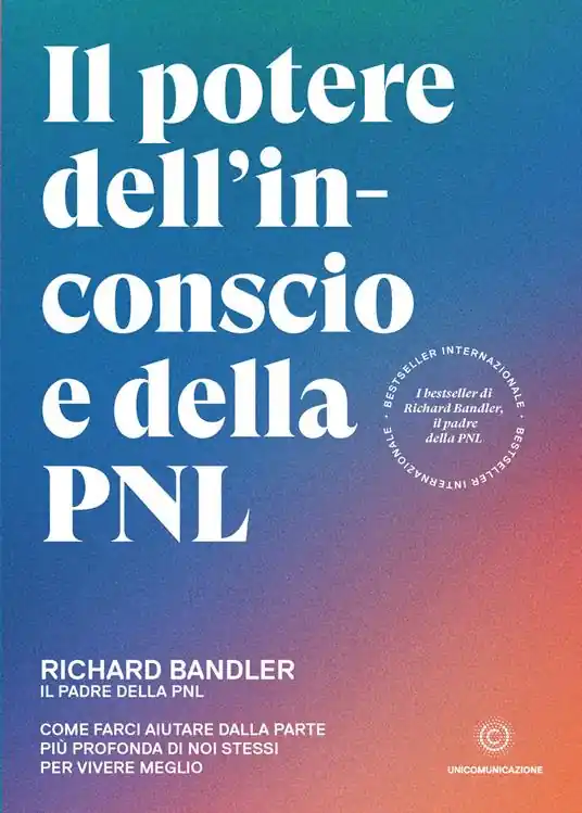 Economico Il potere dell‘inconscio e della PNL. Come farci aiutare dalla parte più profonda di noi stessi per vivere meglio
