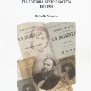 Dostoevskij post-mortem. L‘eredità dostoevskiana tra editoria, stato e società (1881-1910) Sconto