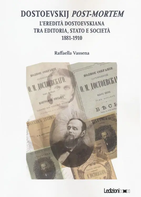 Dostoevskij post-mortem. L‘eredità dostoevskiana tra editoria, stato e società (1881-1910) Sconto