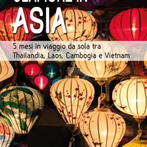 Acquista Ora Clamore in Asia. 5 mesi in viaggio da sola tra Thailandia, Laos, Cambogia e Vietnam