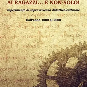 A Buon Prezzo La storia raccontata ai ragazzi… e non solo! Esperimento di sopravvivenza didattico-culturale. Dall‘anno 1000 al 2000