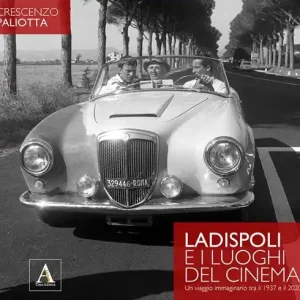Miglior Prezzo Ladispoli e i luoghi del cinema. Un viaggio immaginario tra il 1937 e il 2020. Ediz. illustrata