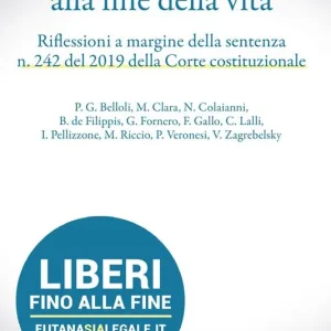 Libertà fondamentali alla fine della vita. Riflessioni a margine della sentenza n. 242 del 2019 della Corte Costituzionale Occasione