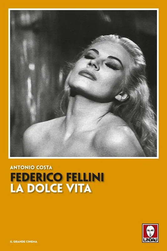 Federico Fellini. La dolce vita. Nuova ediz. Must-Have
