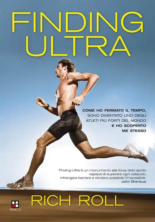 Di Tendenza Finding ultra. Come ho fermato il tempo, sono diventato uno degli atleti più forti del mondo e ho scoperto me stesso
