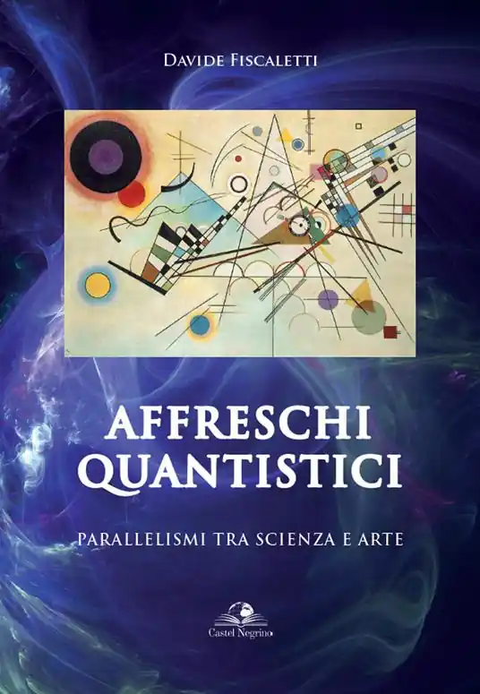 Prezzo Basso Affreschi quantistici. Parallelismi tra scienza e arte