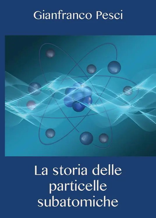 Offerta La storia delle particelle subatomiche