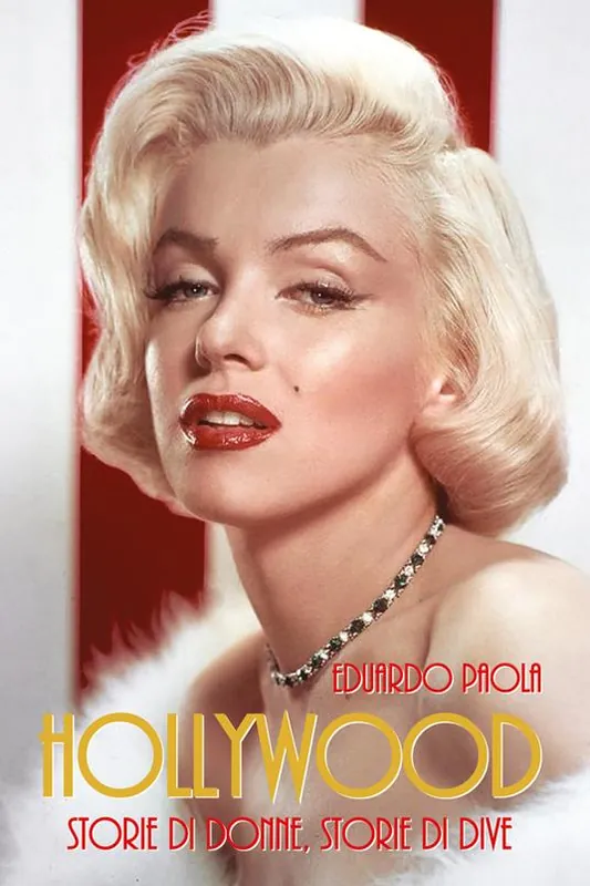 Nuovo Arrivo Hollywood. Storie di donne, storie di dive