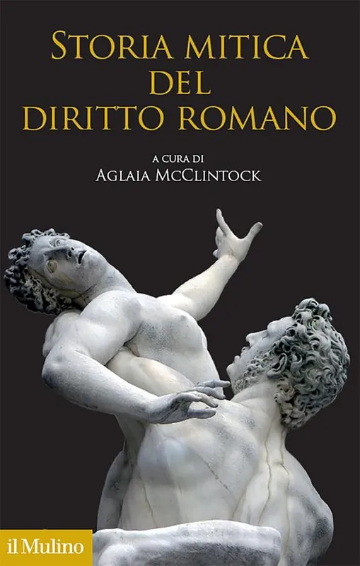 Non Perdere Storia mitica del diritto romano