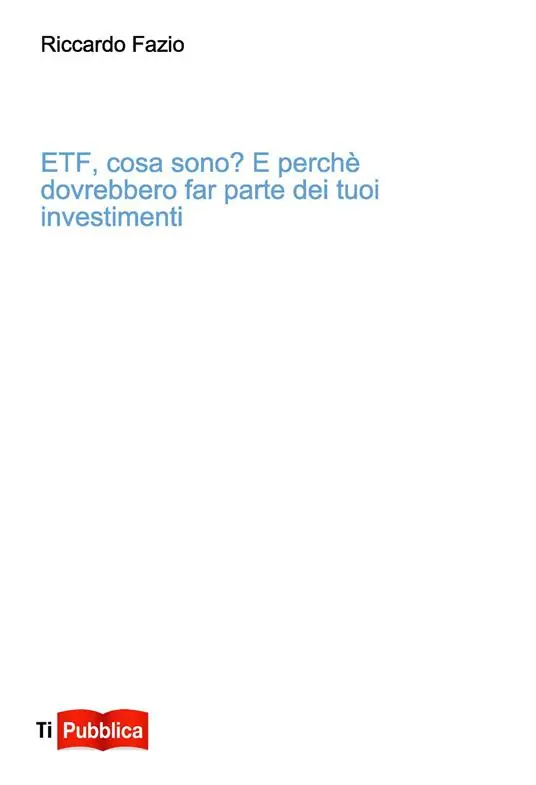 Non Perdere Etf, cosa sono? E perché dovrebbero far parte dei tuoi investimenti