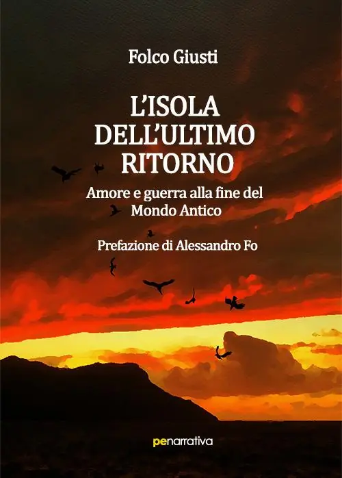 L’isola dell’ultimo ritorno. Amore e guerra alla fine del Mondo Antico Subito Disponibile