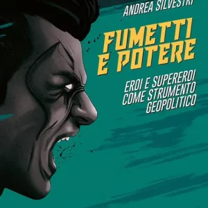 Fumetti e potere. Eroi e supereroi come strumento geopolitico Offerta Speciale
