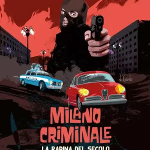 Bestseller La rapina del secolo. Milano criminale