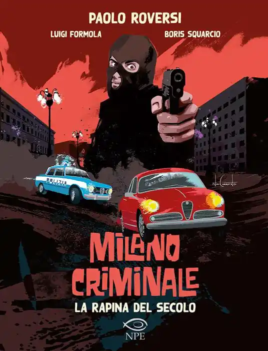 Bestseller La rapina del secolo. Milano criminale