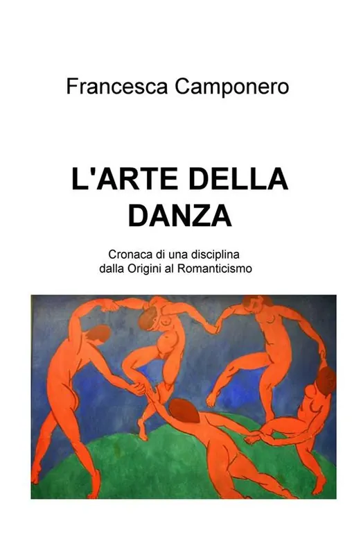 Promozione L‘ arte della danza. Vol. 1 Cronaca di una disciplina dalla origini al Romanticismo.
