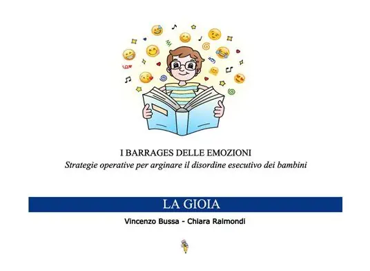 Sconto I barrages delle emozioni. La gioia. Strategie educative per arginare il disordine esecutivo dei bambini