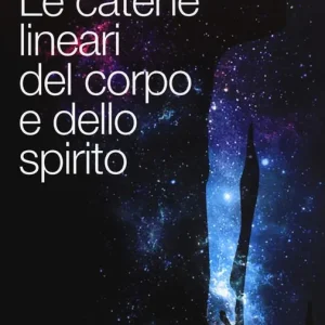 Compra Online Le catene lineari del corpo e dello spirito