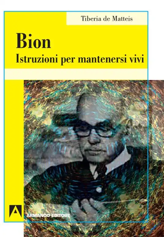 Bion. Istruzioni per mantenersi vivi Nuovo Arrivo