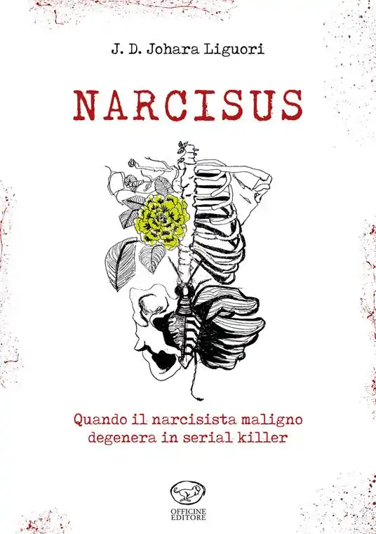 Esclusivo Narcisus. Quando il narcisista maligno degenera in serial killer