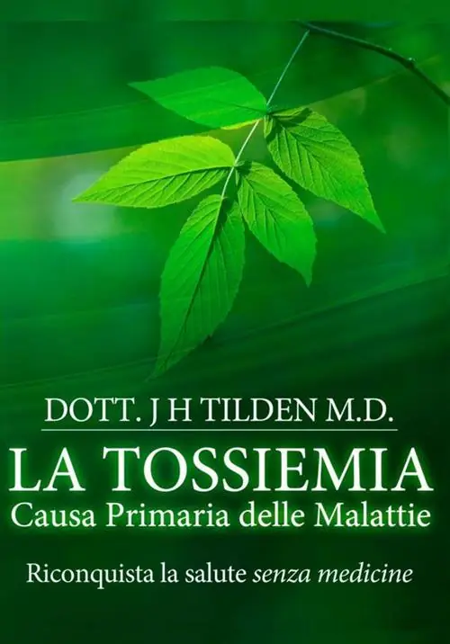 La tossiemia. La causa primaria delle malattie. Riconquista la salute senza medicine Popolare