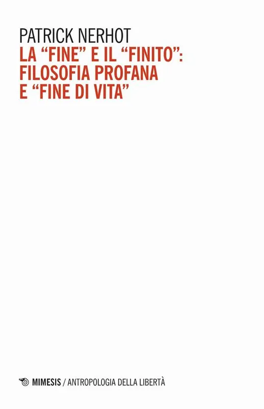 Super Prezzo La «fine» e il «finito» filosofia profana e «fine di vita»