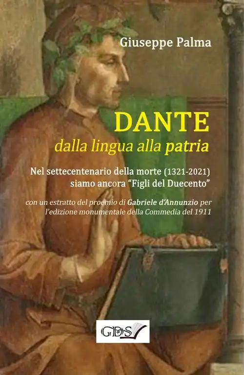 Reso Gratuito Dante dalla lingua alla patria. Nel settecentenario dalla morte (1321-2021) siamo ancora «figli del Duecento»