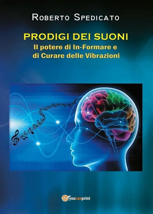 Prodigi dei suoni. Il potere di in-formare e di curare delle vibrazioni Saldi