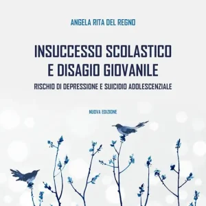 Acquista Ora Insuccesso scolastico. Rischio di depressione e suicidio adolescenziale
