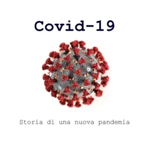 Covid-19. Storia di una nuova pandemia Popolare