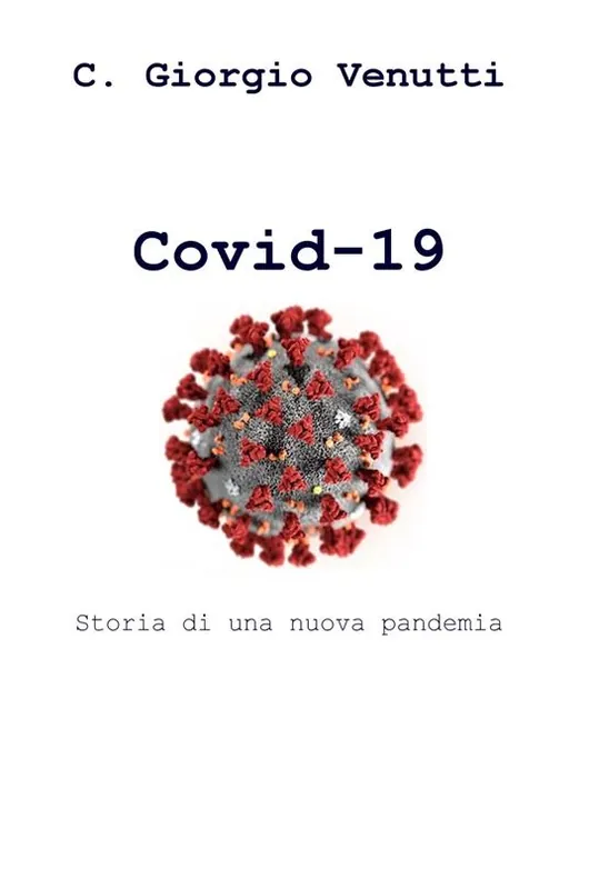 Covid-19. Storia di una nuova pandemia Popolare