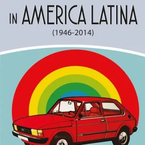 Subito Disponibile La Fiat in America Latina (1946-2014)