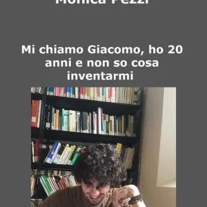 A Buon Prezzo Mi chiamo Giacomo, ho 20 anni e non so cosa inventarmi. Poesie e vita di un ragazzo qualunque