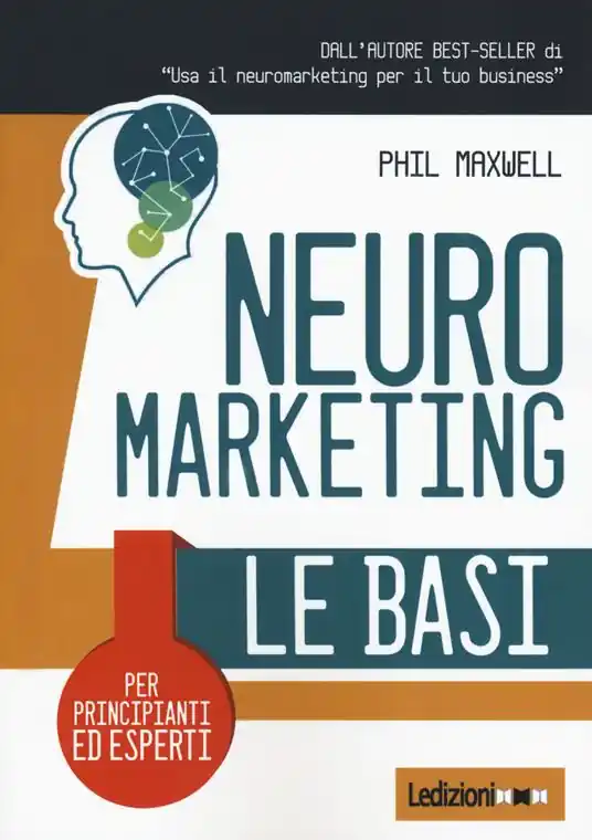 Neuromarketing. Le basi Affare