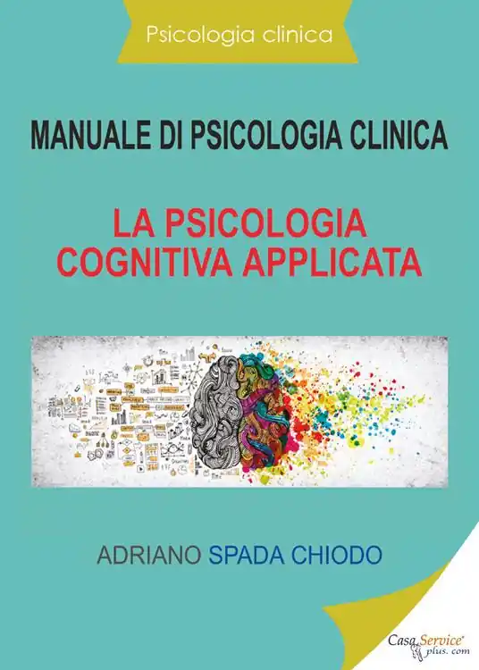 Subito Disponibile Manuale di psicologia clinica. La psicologia cognitiva applicata