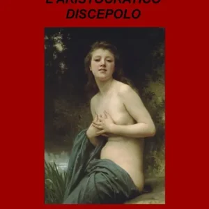 Super Prezzo L‘ aristocratico discepolo. Estetica ed etica nel noumeno della libertà