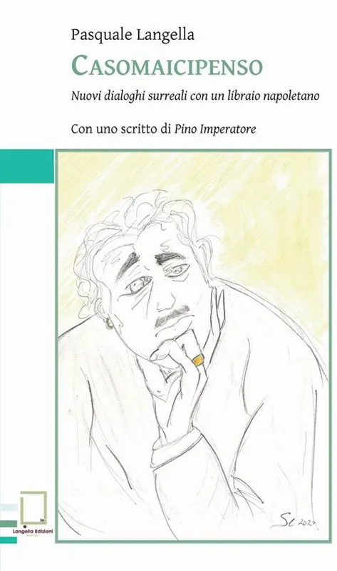 Offerta Speciale Casomaicipenso. Nuovi dialoghi surreali con un libraio napoletano