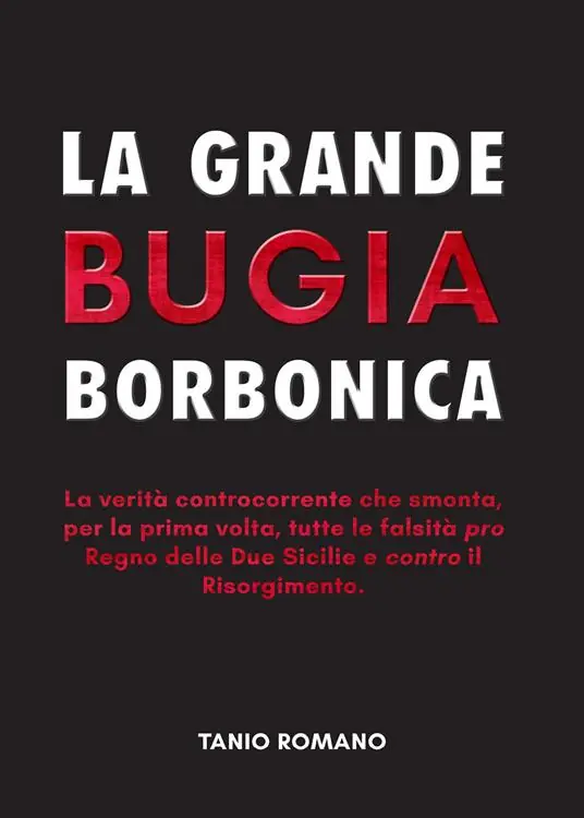 Promozione Esclusiva La grande bugia borbonica