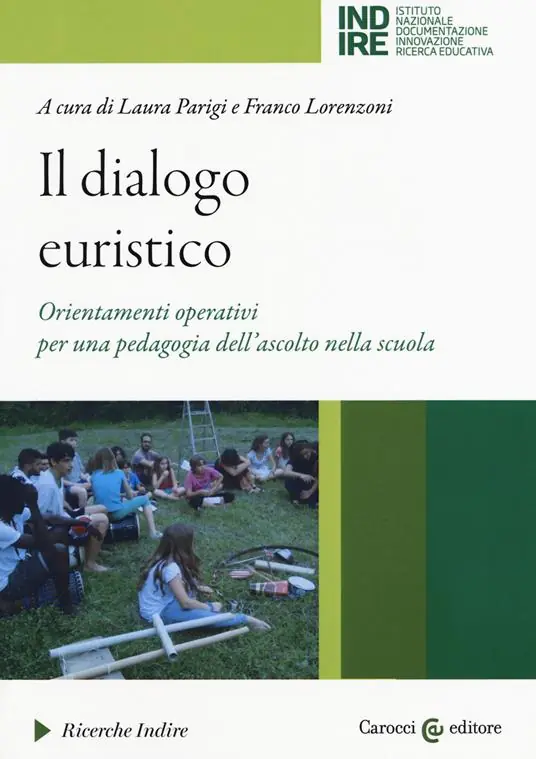 Promozione Il dialogo euristico. Orientamenti operativi per una pedagogia dell’ascolto nella scuola