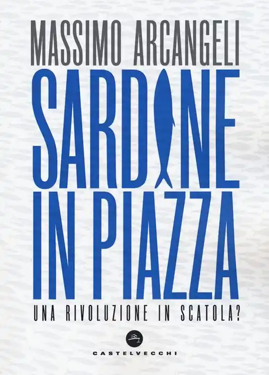Più Venduto Sardine in piazza. Una rivoluzione in scatola?